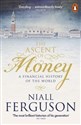 The Ascent of Money - Niall Ferguson