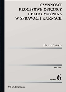 Czynności procesowe obrońcy i pełnomocnika w sprawach karnych  