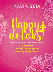 Happy detoks Jedz. oddychaj i kochaj (siebie) online polish bookstore
