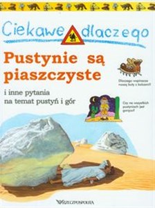 Ciekawe dlaczego pustynie są piaszczyste i inne pytania na temat pustyń i gór buy polish books in Usa