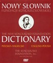 Nowy słownik fundacji Kościuszkowskiej polsko-angielski angielsko-polski  