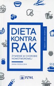 Dieta kontra rak Żywienie w chorobie nowotworowej - Polish Bookstore USA