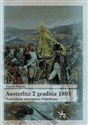 Austerlitz 2 grudnia 1805 Największe zwycięstwo Napoleona 