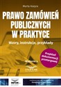 Prawo zamówień publicznych w praktyce Wzory, instrukcje, przykłady chicago polish bookstore