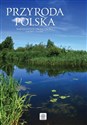 Przyroda Polski Najpiękniejsze oblicza fauny i flory online polish bookstore