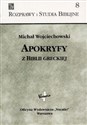 Apokryfy z Biblii greckiej - Michał Wojciechowski