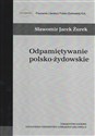 Odpamiętywanie polsko-żydowskie buy polish books in Usa