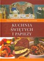 Kuchnia świętych i papieży Encyklopedia zdrowego żywienia chicago polish bookstore