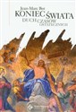 Koniec świata Duch czasów ostatecznych - Polish Bookstore USA
