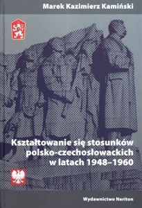 Kształtowanie się stosunków polsko-czechosłowackich w latach 1948-1960 to buy in Canada