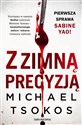 Z zimną precyzją - Michael Tsokos  