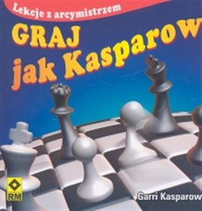 Graj jak Kasparow 