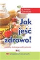 Jak jeść zdrowo zasady dobrego odżywiania Polish bookstore