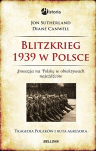 Blitzkrieg 1939 w Polsce Inwazja na Polskę w obiektywach najeźdźcó polish books in canada