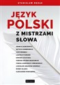 Język polski z Mistrzami słowa 