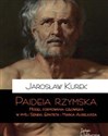 Paideia rzymska Model formowania człowieka w myśl Seneki Epikteta i Marka Aureliusza 