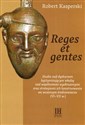 Reges et gentes Studia nad dyskursem legitymizującym władzę nad wspólnotami wyobrażonymi oraz strategiami ich konstruowania we wczesnym średniowieczu (VI-VII w.), to buy in USA