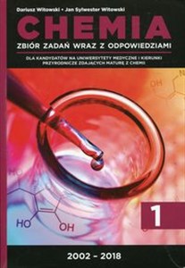 Chemia Tom 1 Zbiór zadań wraz z odpowiedziami 2002-2019 dla kandydatów na uniwersytety medyczne i kierunki przyrodnicze zdających maturę z chemii books in polish