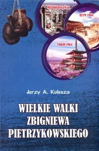 Wielkie walki Zbigniewa Pietrzykowskiego - Polish Bookstore USA