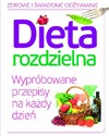 Dieta rozdzielna Wypróbowane przepisy na każdy dzień Canada Bookstore