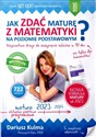 Jak zdać maturę z matematyki na poziomie podstawowym 2023 Bookshop