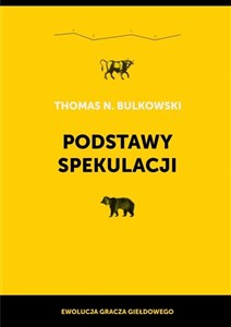 Podstawy spekulacji Ewolucja gracza giełdowego  