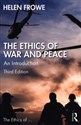 The Ethics Of War And Peace  - Helen Frowe