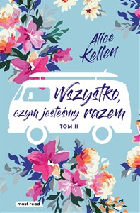 Wszystko, czym jesteśmy razem Tom 2 Polish Books Canada