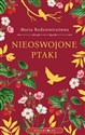 Nieoswojone ptaki - Maria Rodziewiczówna