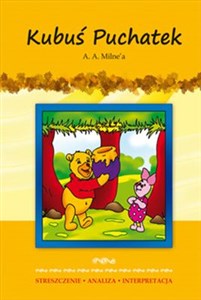 Kubuś Puchatek A. A. Milne'a Streszczenie. Analiza. Interpretacja polish books in canada