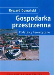 Gospodarka przestrzenna Podstawy teoretyczne  