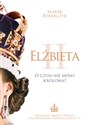 Elżbieta II. O czym nie mówi królowa? Polish Books Canada
