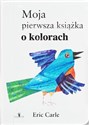 Moja pierwsza książka o kolorach  