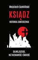 Ksiądz Historia zawierzenia silniejszego niż nienawiść i śmierć - Wojciech Sumliński Bookshop