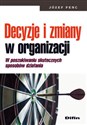 Decyzje i zmiany w ogranizacji W poszukiwaniu skutecznych sposobów działania polish books in canada