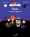 Edzio i nocna wyprawa - Astrid Desbordes, Marc Boutavant