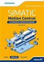 SIMATIC Motion Control - sterowanie serwonapędami. Teoria. Aplikacje. Ćwiczenia. in polish