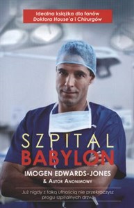 Szpital Babylon Już nigdy z taką ufnością nie przekroczysz progu szpitalnych drzwi  