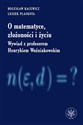 O matematyce, złożoności i życiu Wywiad z profesorem Henrykiem Woźniakowskim - Bolesław Kacewicz, Leszek Plaskota Polish Books Canada