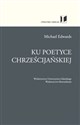 Ku poetyce chrześcijańskiej chicago polish bookstore