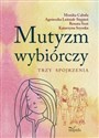 Mutyzm wybiórczy Trzy spojrzenia - Monika Cabała, Agnieszka Leśniak-Stępień, Renata Szot, Katarzyna Szyszka  