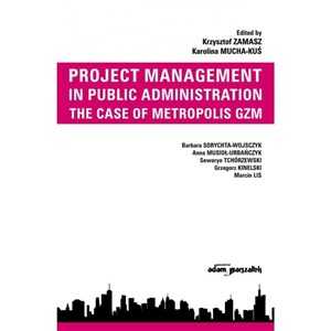 Project Management in Public Administration The Case of Metropolis GZM buy polish books in Usa