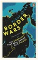 Border Wars The Conflicts Taht Will Define Our Future pl online bookstore