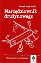 Narzędziownik drużynowego. Stopnie, sprawności, zastępy   