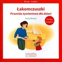 Łakomczuszki Piramida żywieniowa dla dzieci  