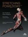 Stretching powięziowy - Ann Frederick, Chris Frederick, Thomas W. Myers