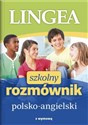 Szkolny rozmównik polsko-angielski - Opracowanie Zbiorowe