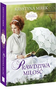 Saga rodu Cantendorfów Tom 3 Prawdziwa miłość - Polish Bookstore USA