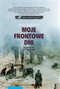 Moje frontowe dni Wspomnienia z lat 1925-1945 - Jerzy Jankowski