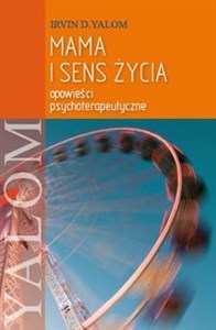 Mama i sens życia Opowieści psychoterapeutyczne online polish bookstore